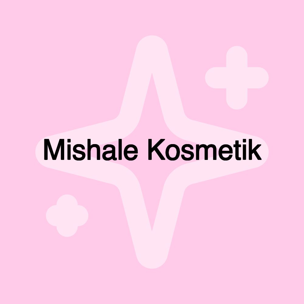 Mishale Kosmetik