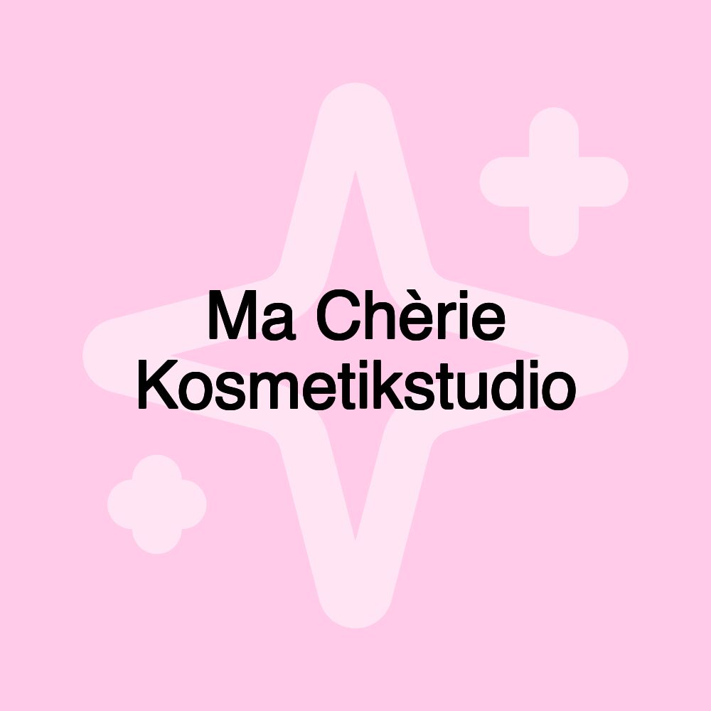 Ma Chèrie Kosmetikstudio