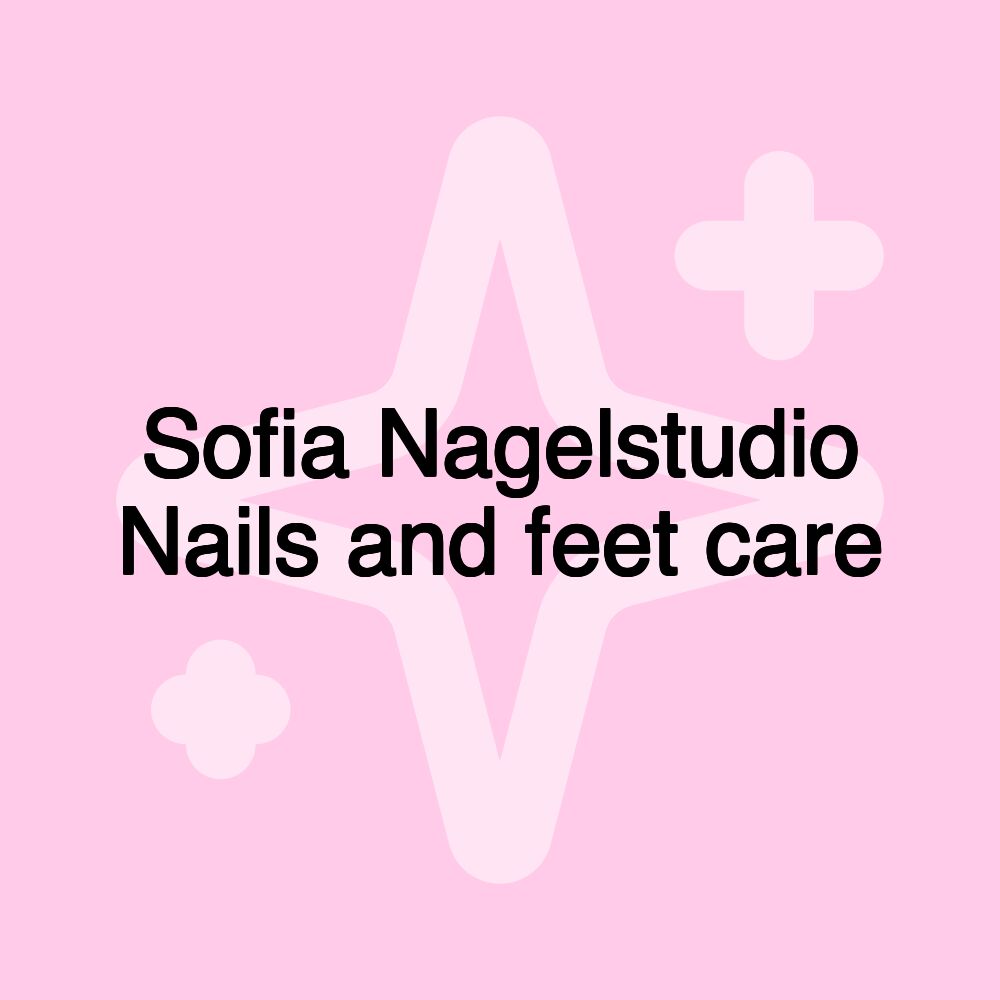 Sofia Nagelstudio Nails and feet care