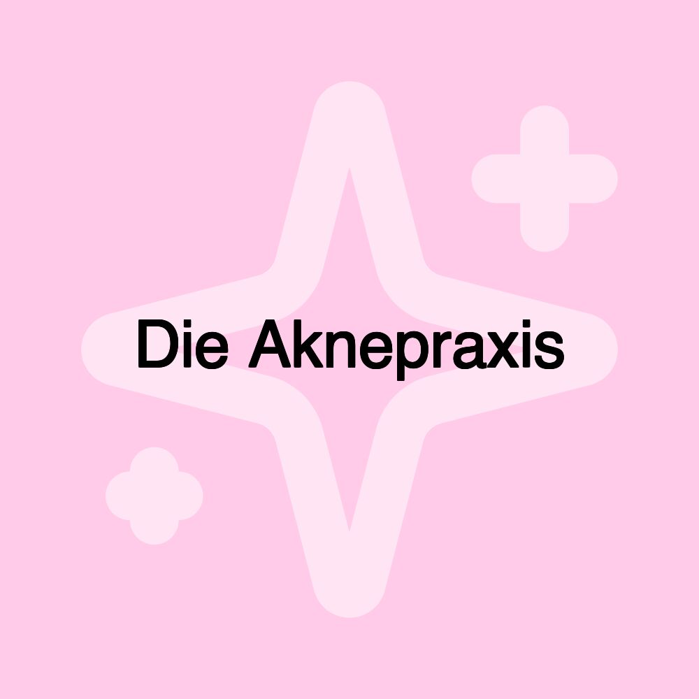 Die Aknepraxis