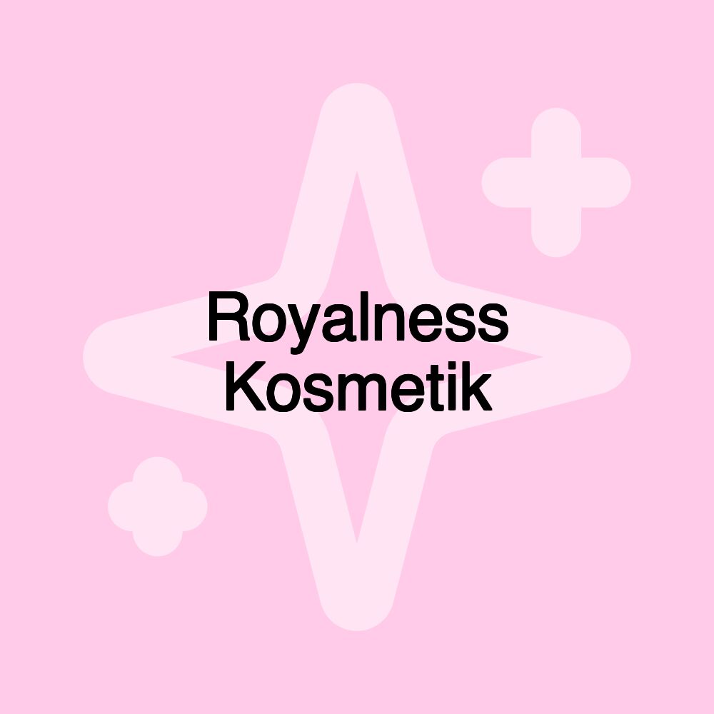 Royalness Kosmetik