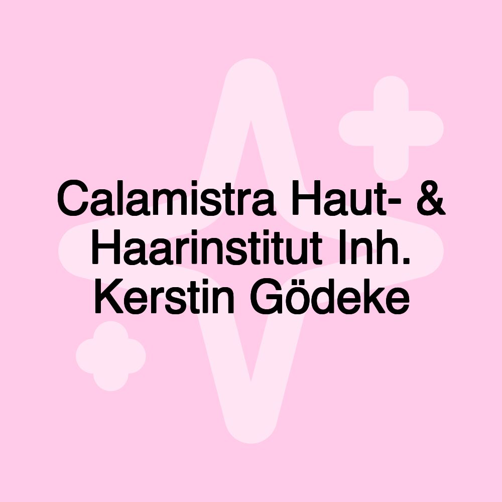 Calamistra Haut- & Haarinstitut Inh. Kerstin Gödeke