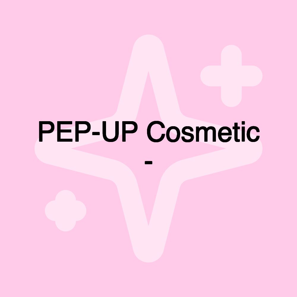 PEP-UP Cosmetic -