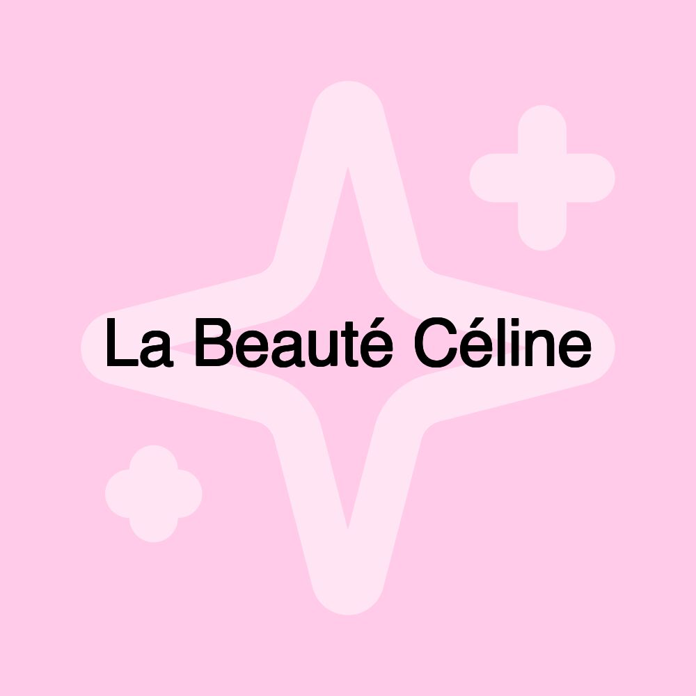 La Beauté Céline