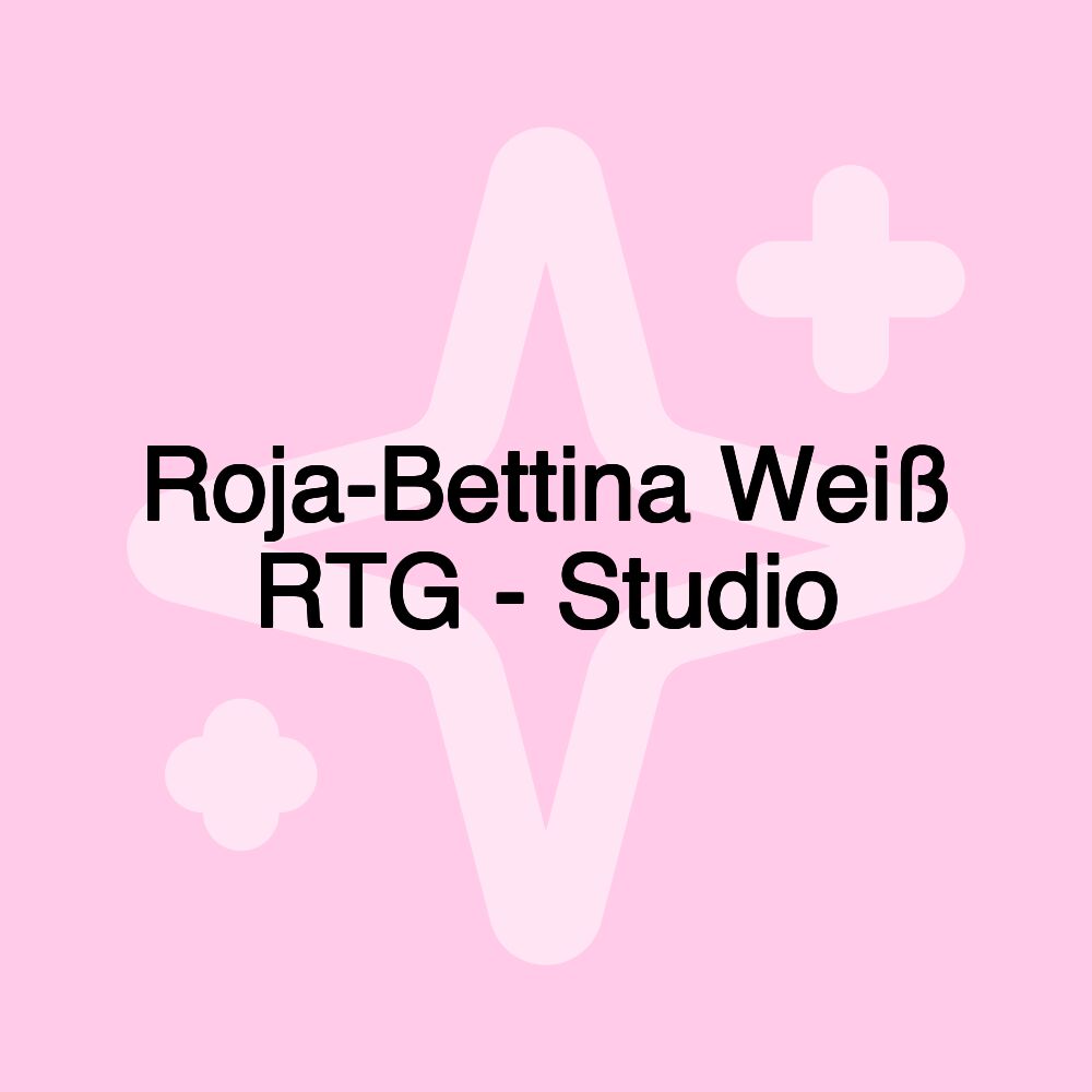 Roja-Bettina Weiß RTG - Studio