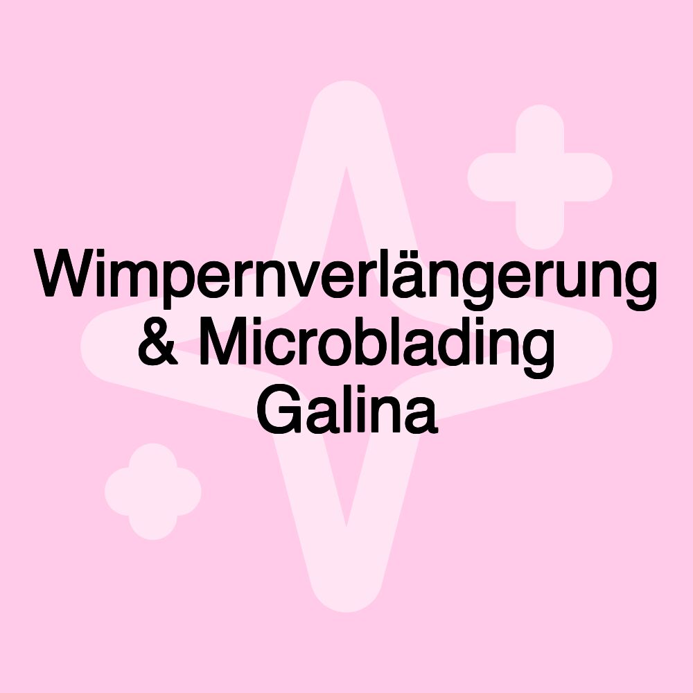 Wimpernverlängerung & Microblading Galina