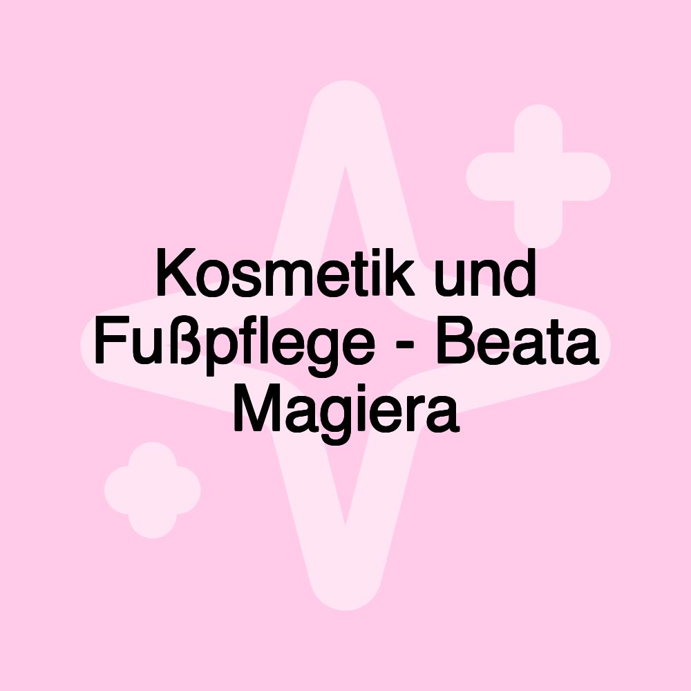 Kosmetik und Fußpflege - Beata Magiera