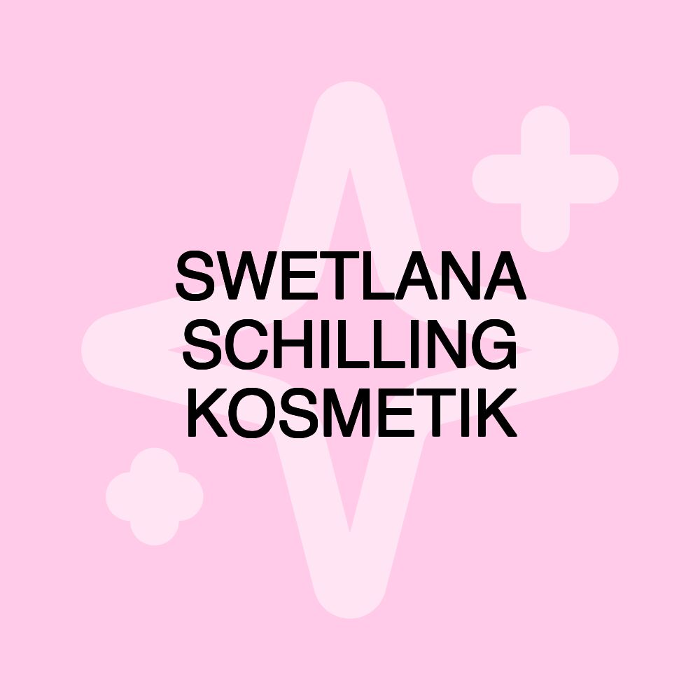 SWETLANA SCHILLING KOSMETIK