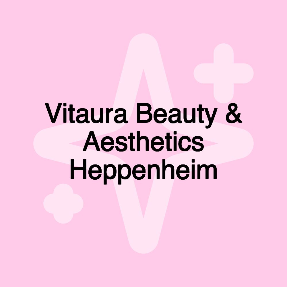 Vitaura Beauty & Aesthetics Heppenheim