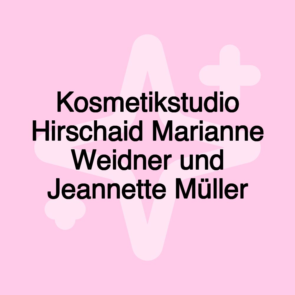 Kosmetikstudio Hirschaid Marianne Weidner und Jeannette Müller