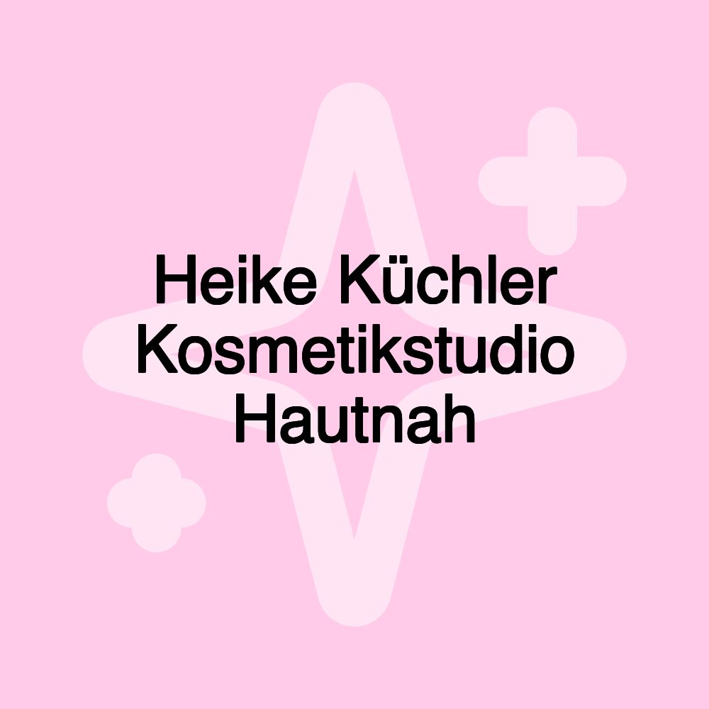 Heike Küchler Kosmetikstudio Hautnah