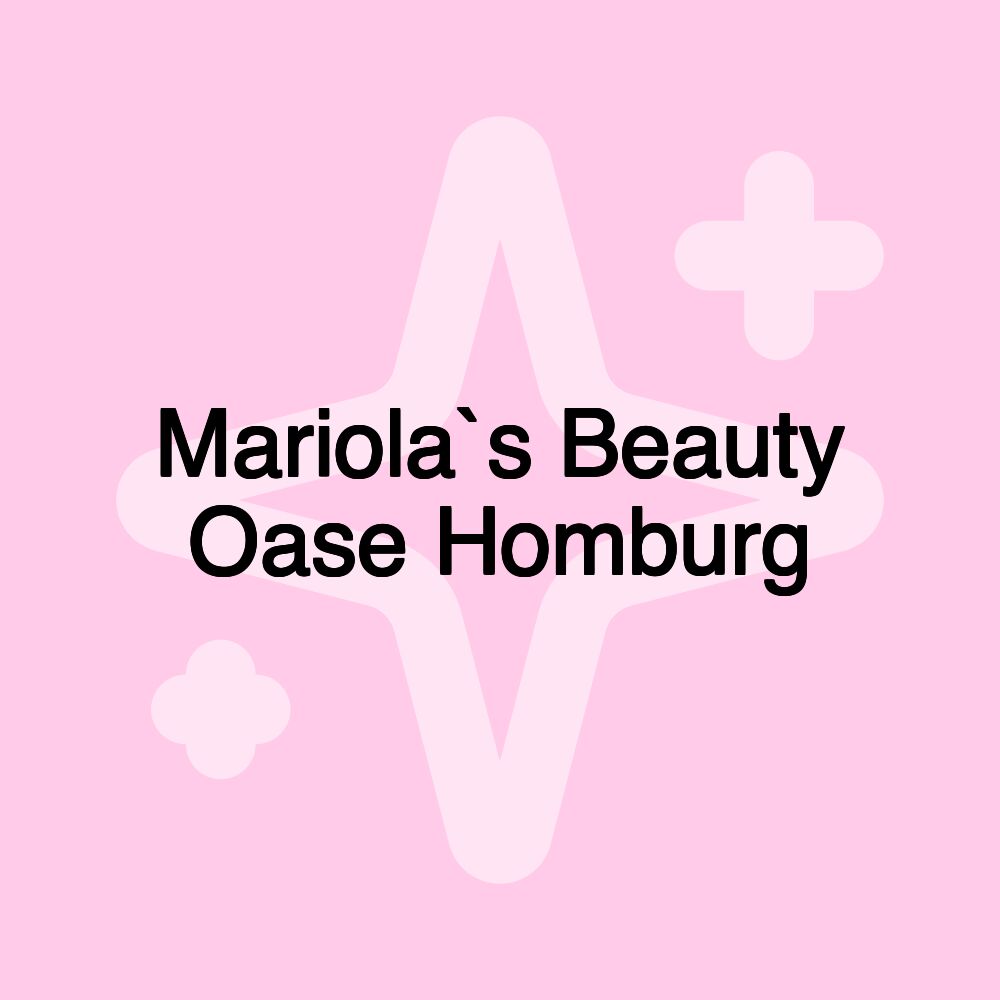 Mariola`s Beauty Oase Homburg