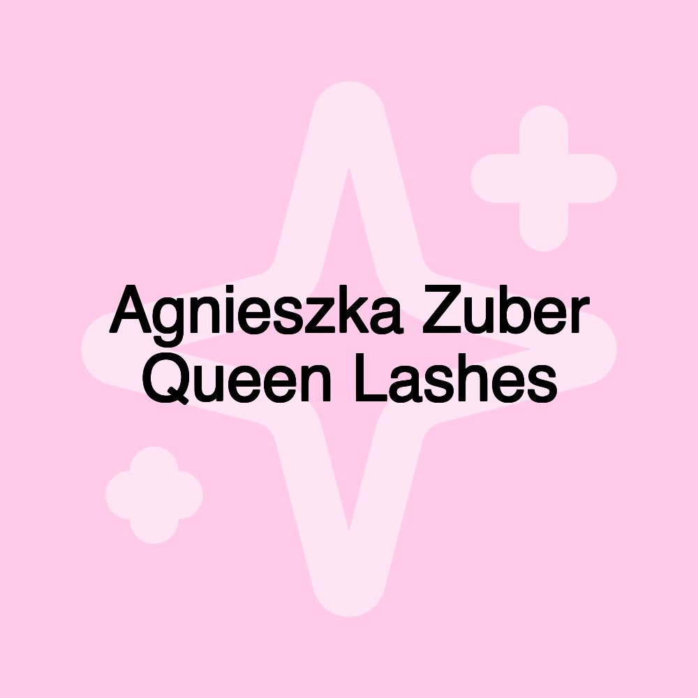 Agnieszka Zuber Queen Lashes