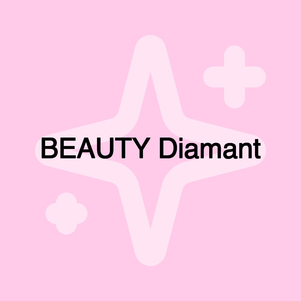 BEAUTY Diamant