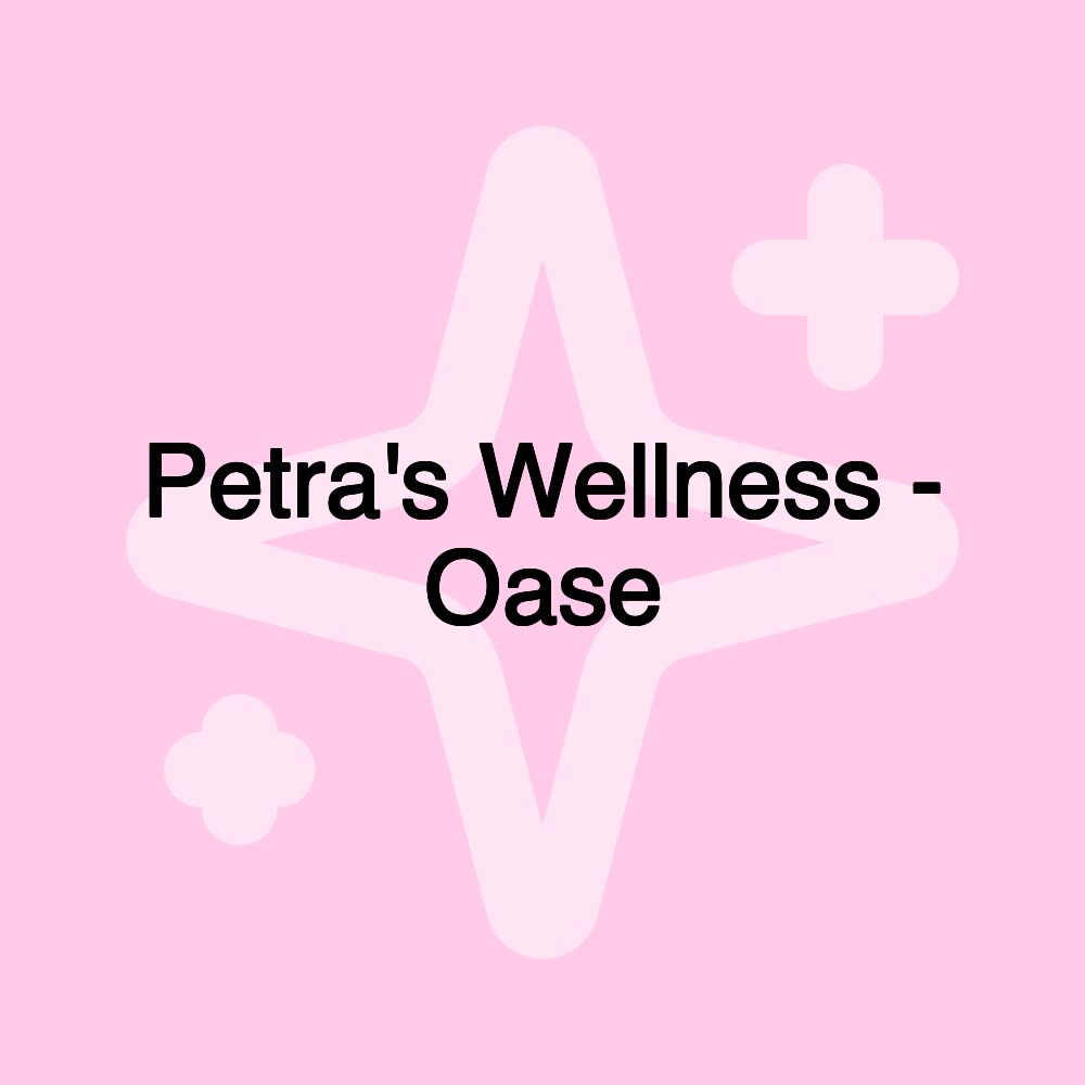 Petra's Wellness - Oase