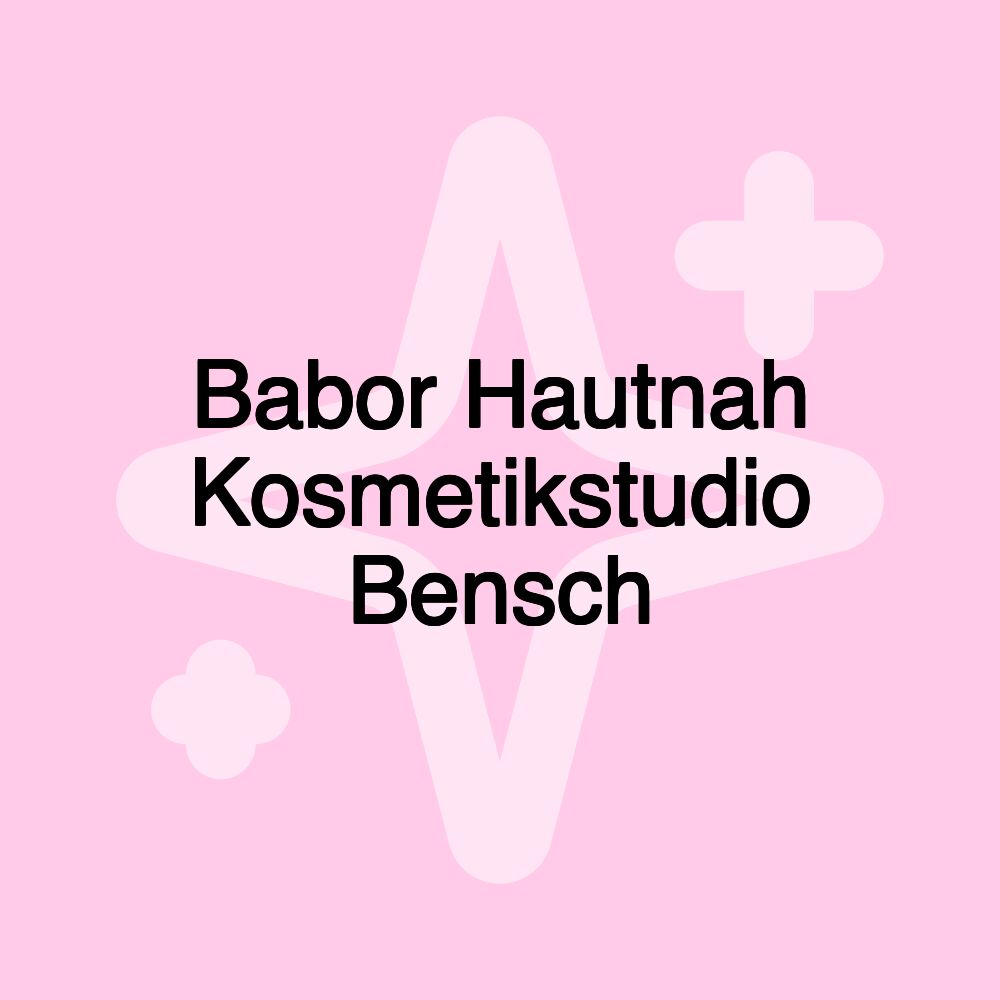 Babor Hautnah Kosmetikstudio Bensch