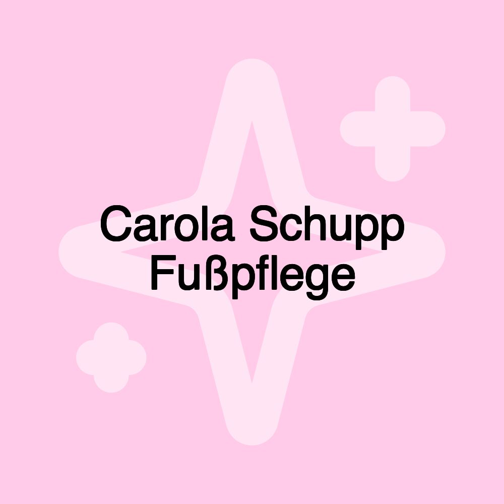 Carola Schupp Fußpflege