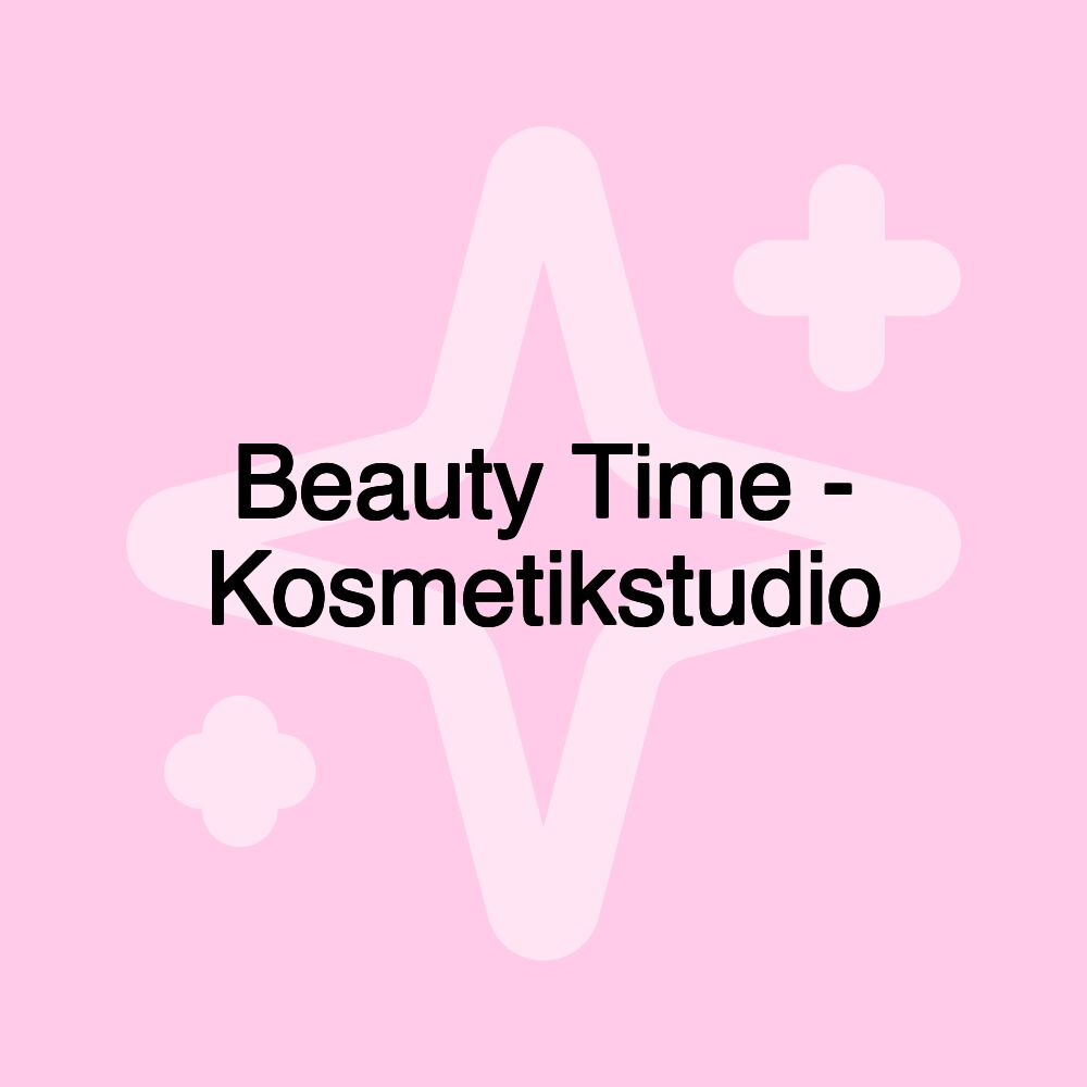 Beauty Time - Kosmetikstudio