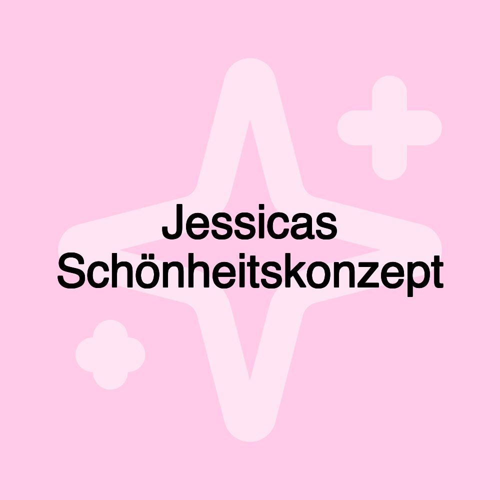 Jessicas Schönheitskonzept