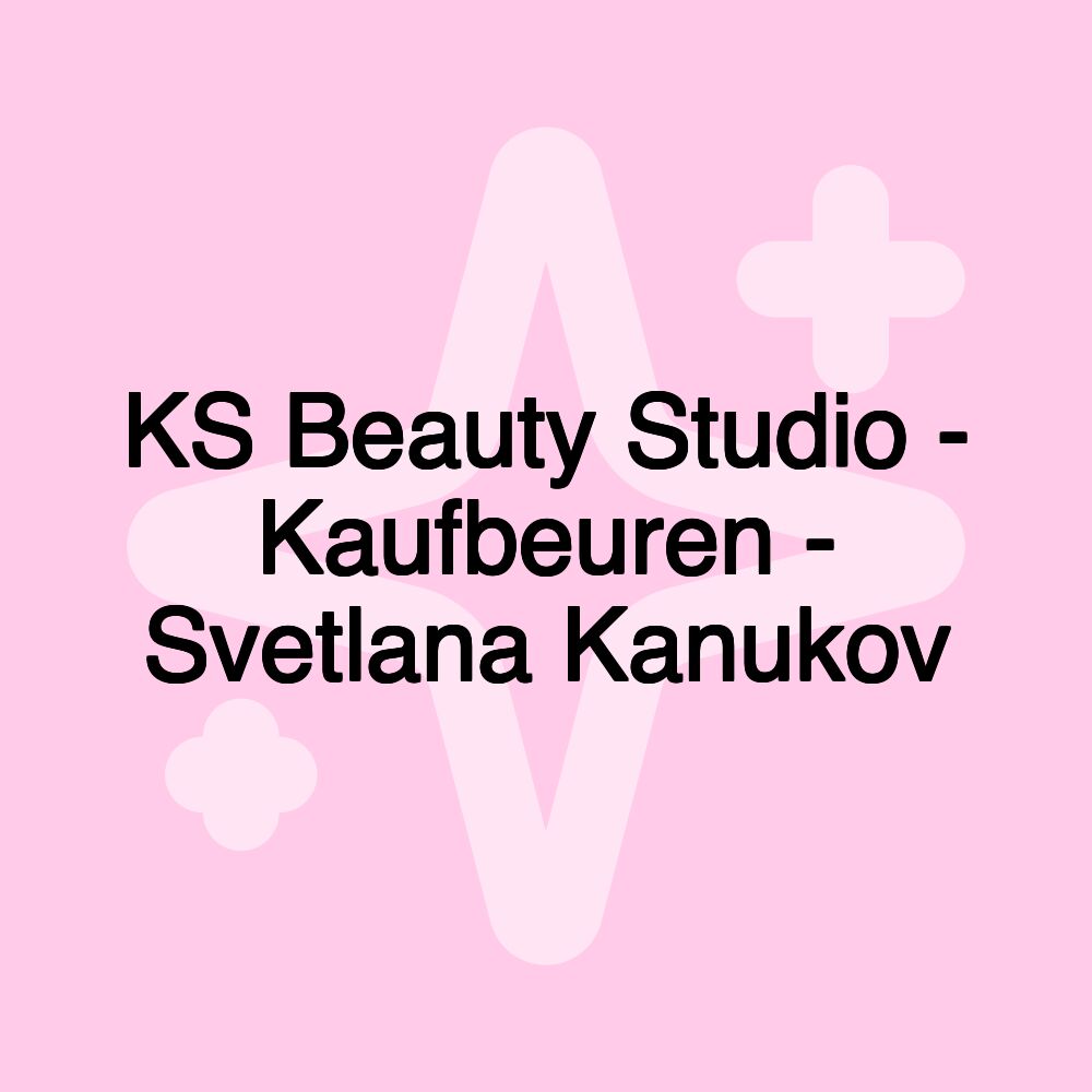 KS Beauty Studio - Kaufbeuren - Svetlana Kanukov