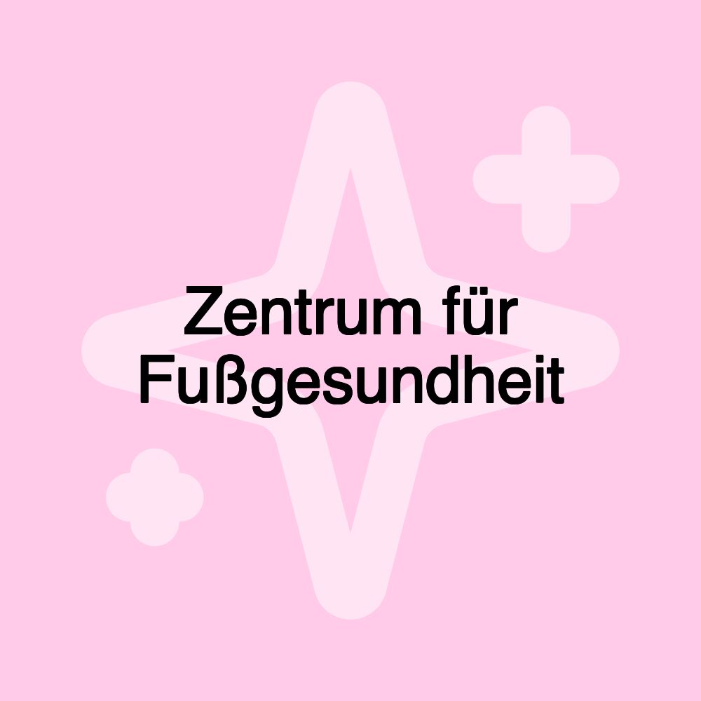 Zentrum für Fußgesundheit