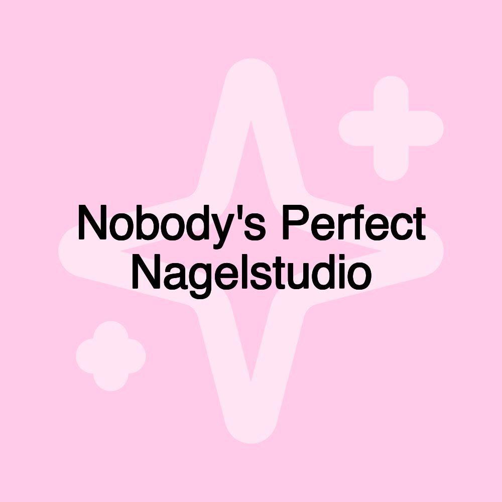 Nobody's Perfect Nagelstudio