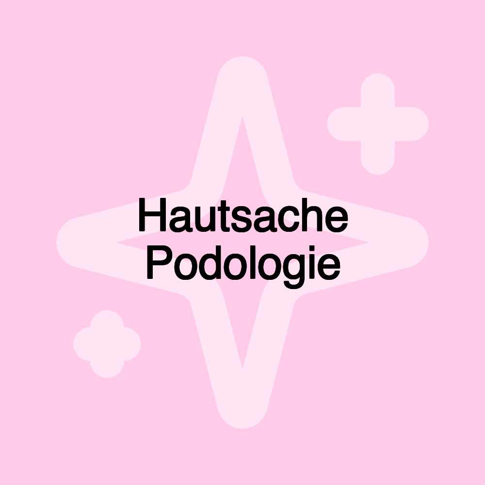 Hautsache Podologie