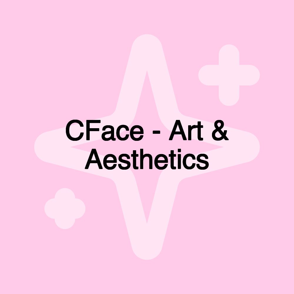 CFace - Art & Aesthetics