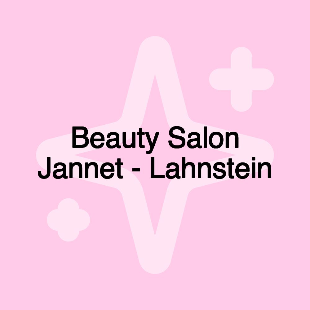 Beauty Salon Jannet - Lahnstein