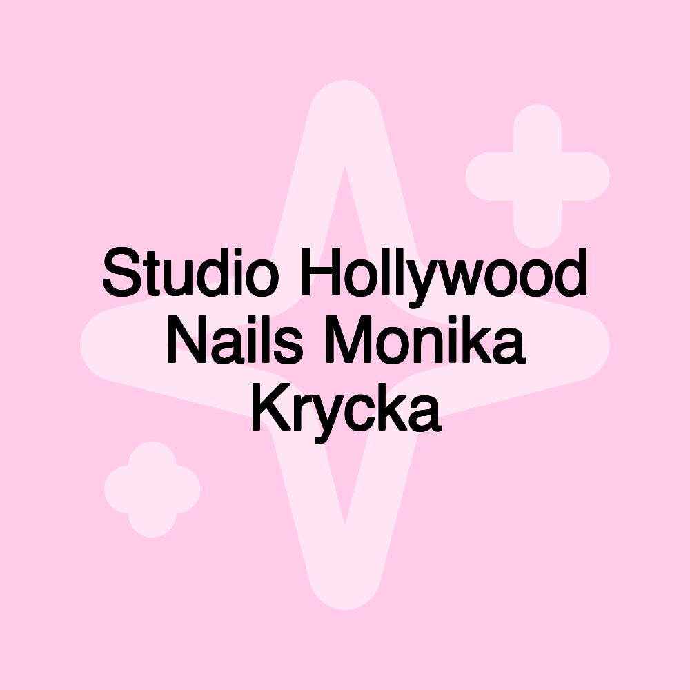 Studio Hollywood Nails Monika Krycka