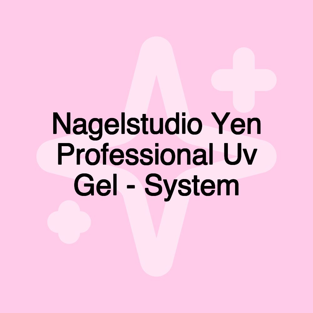 Nagelstudio Yen Professional Uv Gel - System