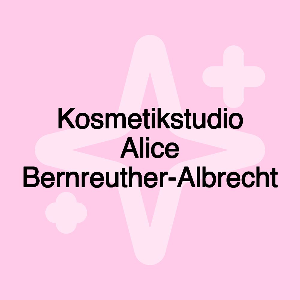 Kosmetikstudio Alice Bernreuther-Albrecht