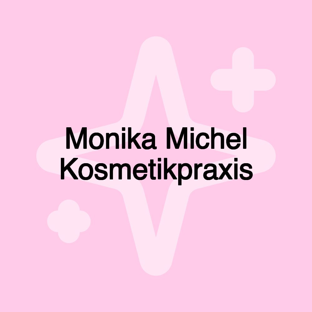 Monika Michel Kosmetikpraxis