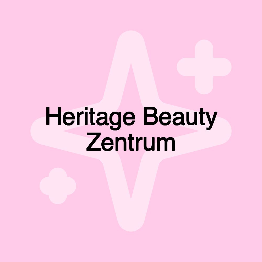 Heritage Beauty Zentrum