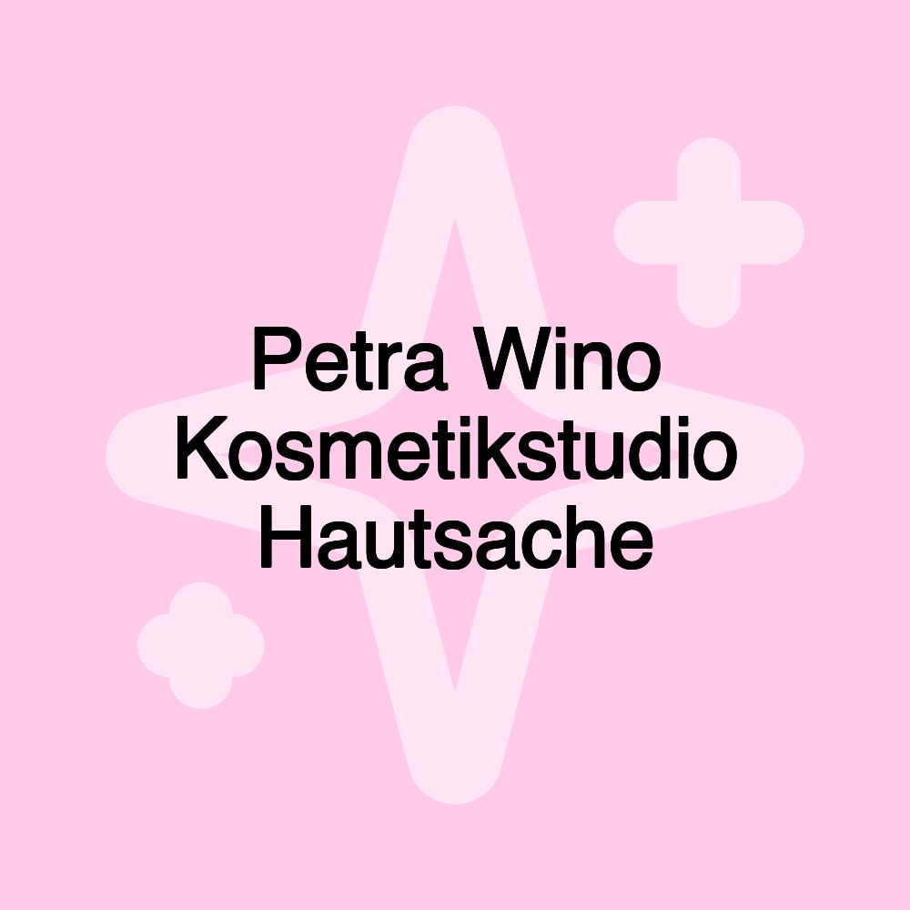 Petra Wino Kosmetikstudio Hautsache