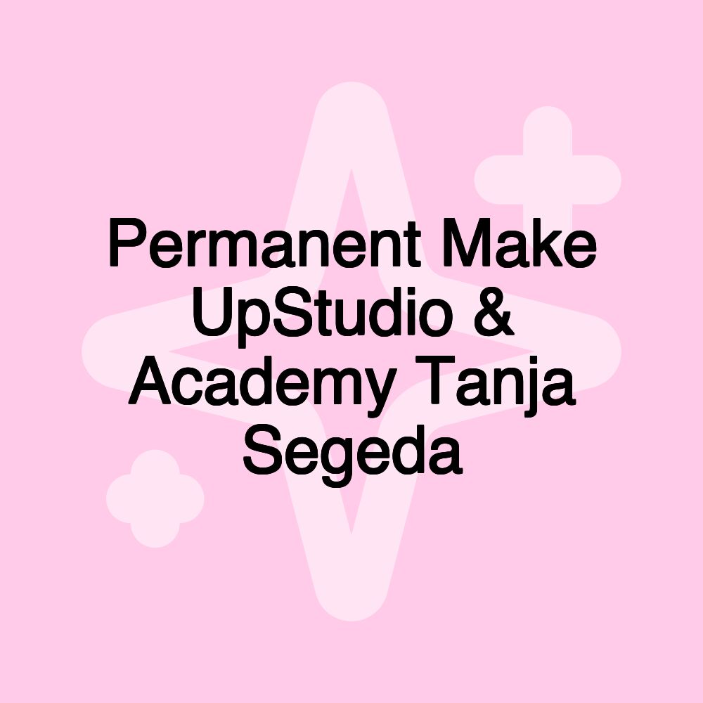 Permanent Make UpStudio & Academy Tanja Segeda