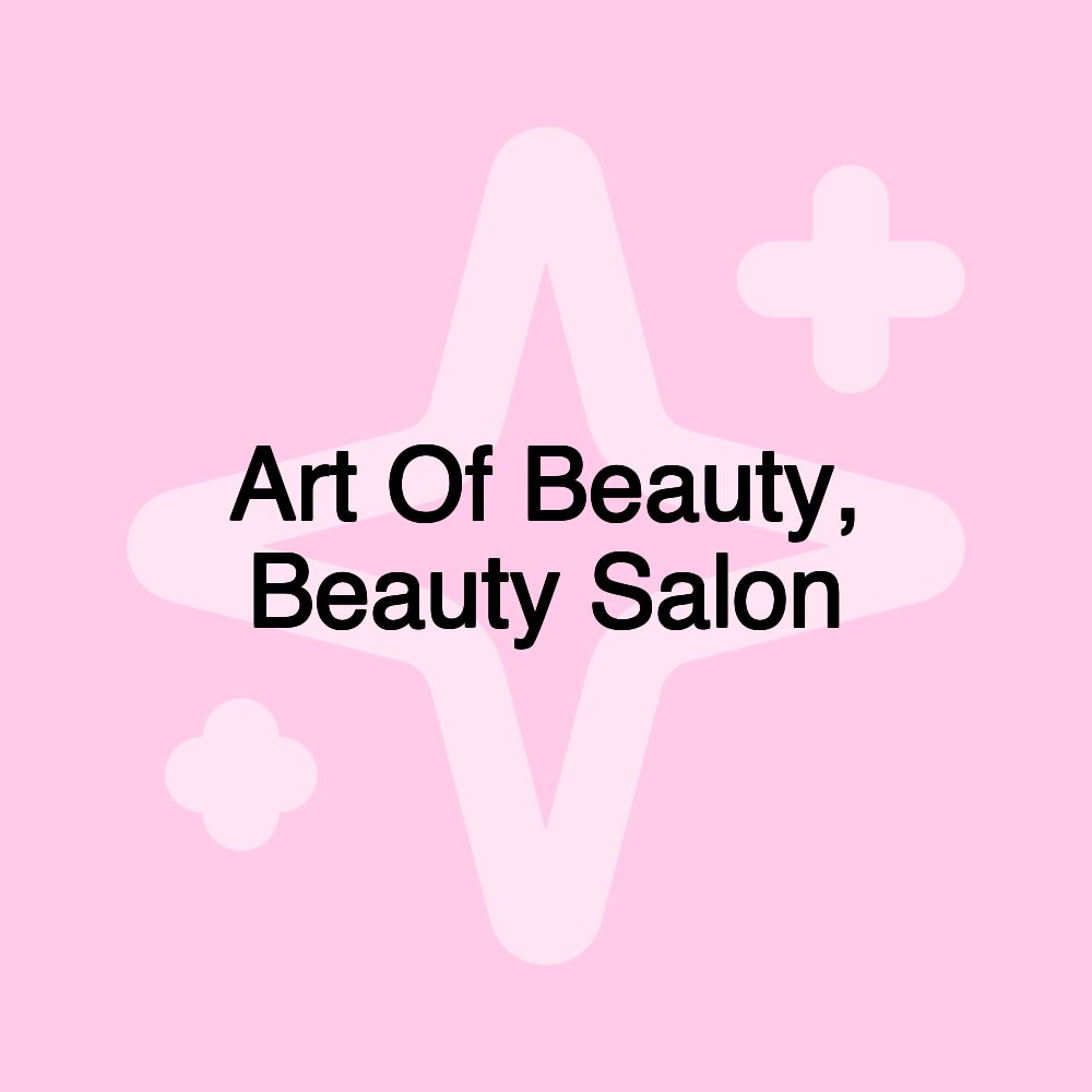 Art Of Beauty, Beauty Salon