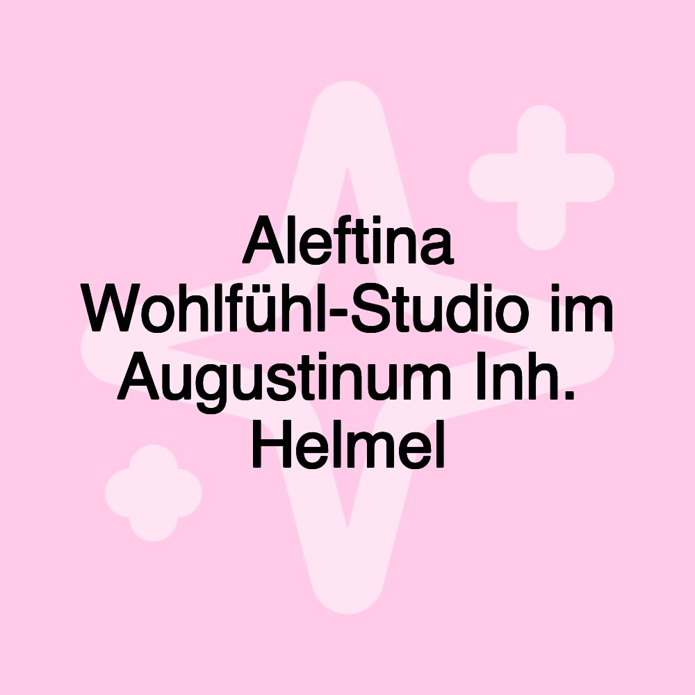 Aleftina Wohlfühl-Studio im Augustinum Inh. Helmel