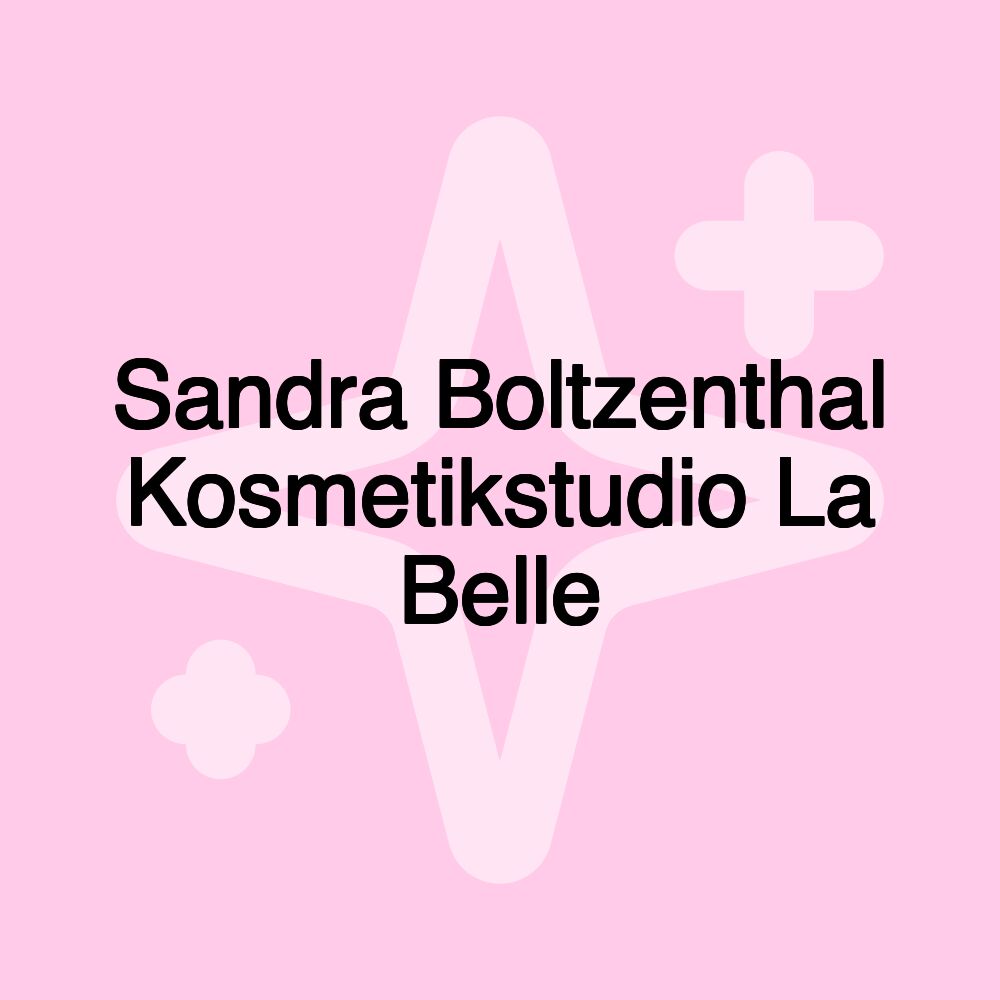 Sandra Boltzenthal Kosmetikstudio La Belle