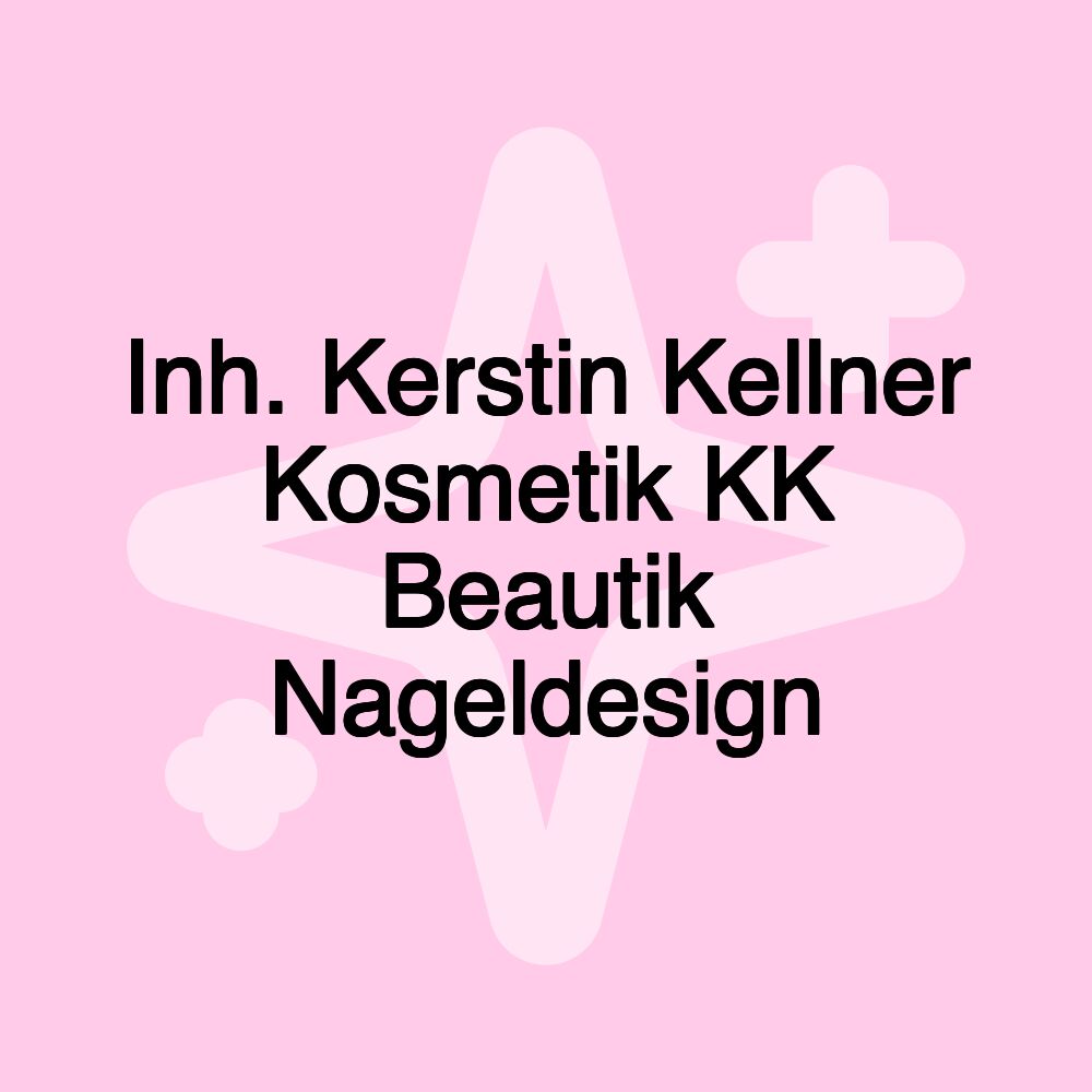 Inh. Kerstin Kellner Kosmetik KK Beautik Nageldesign