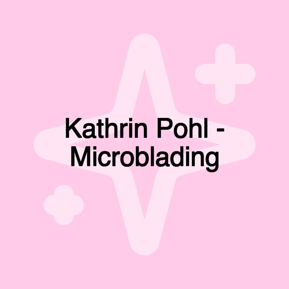 Kathrin Pohl - Microblading