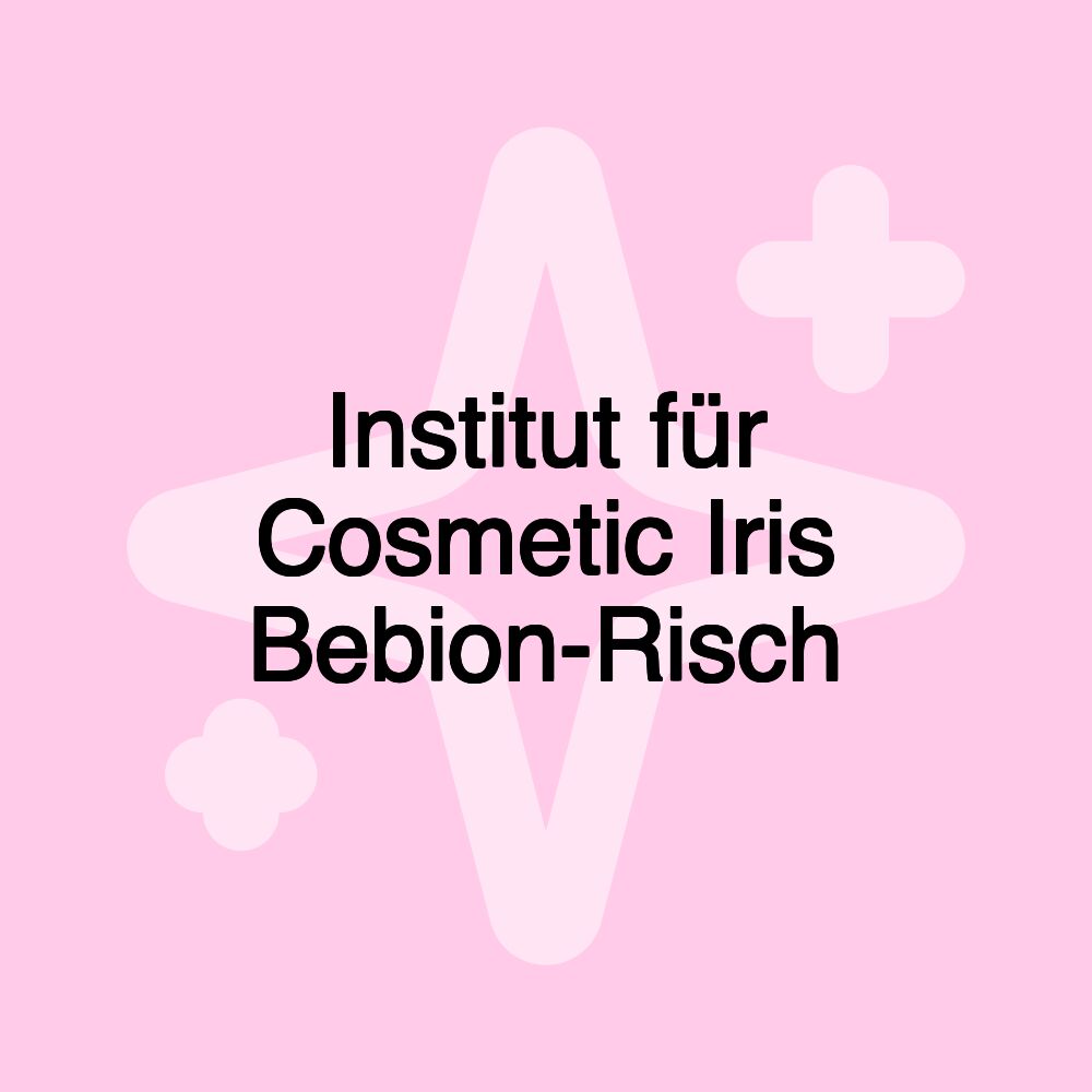 Institut für Cosmetic Iris Bebion-Risch