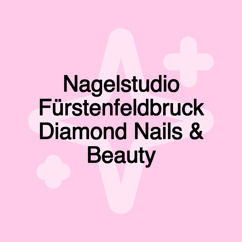 Nagelstudio Fürstenfeldbruck Diamond Nails & Beauty