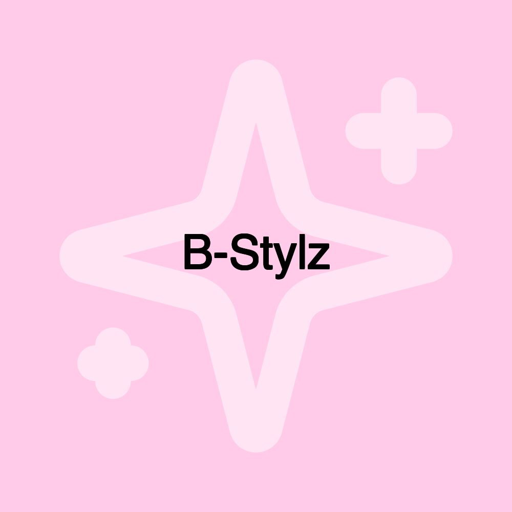 B-Stylz