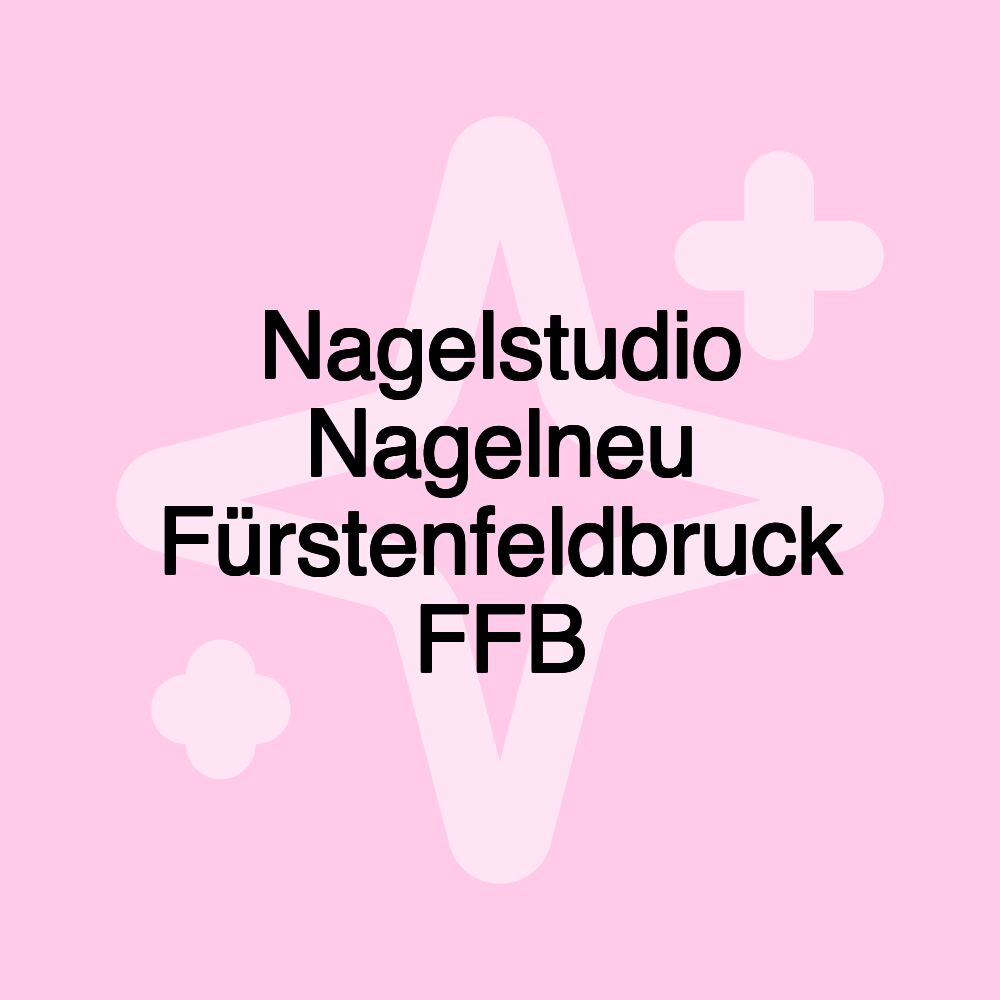 Nagelstudio Nagelneu Fürstenfeldbruck FFB