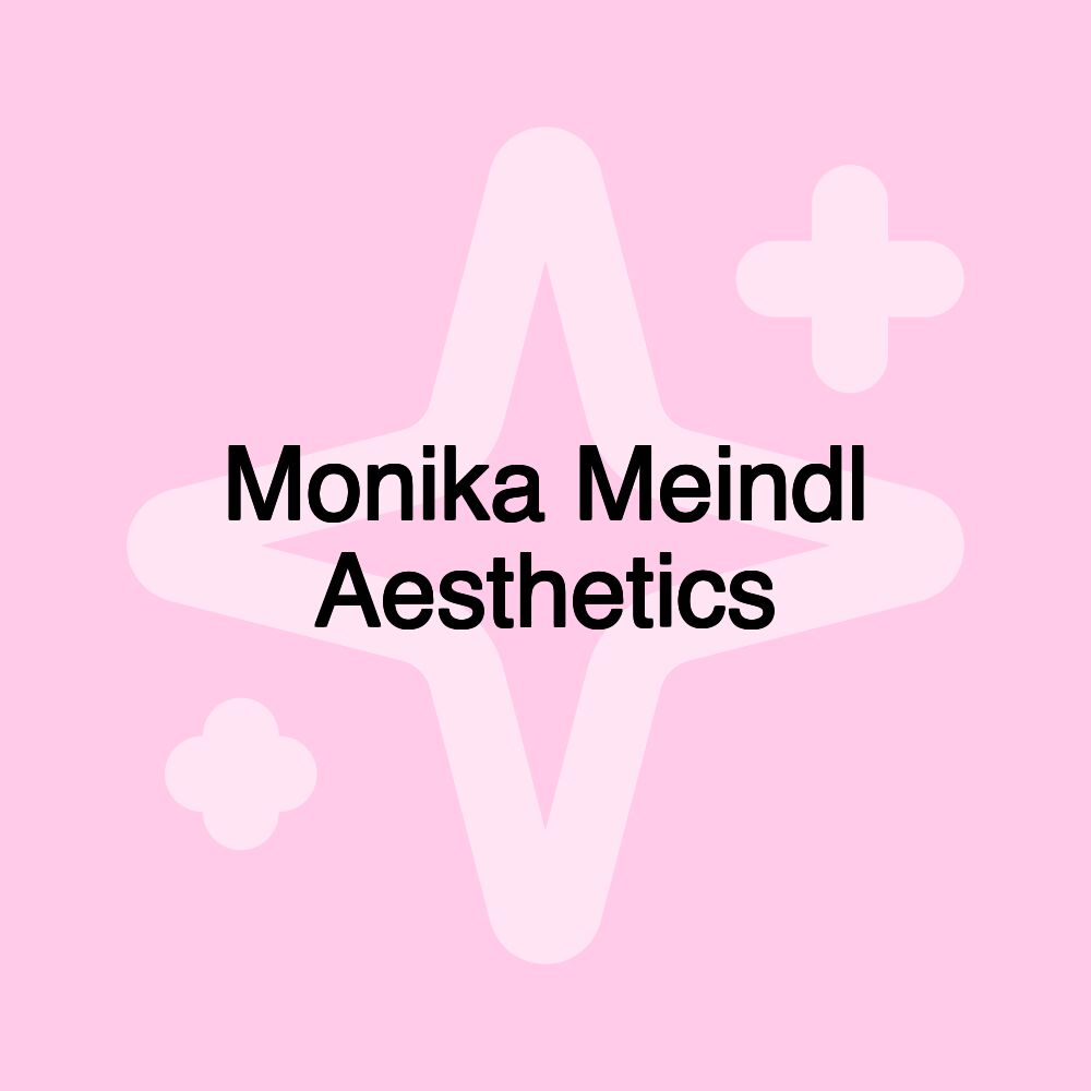 Monika Meindl Aesthetics