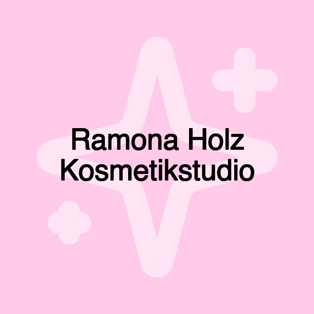 Ramona Holz Kosmetikstudio