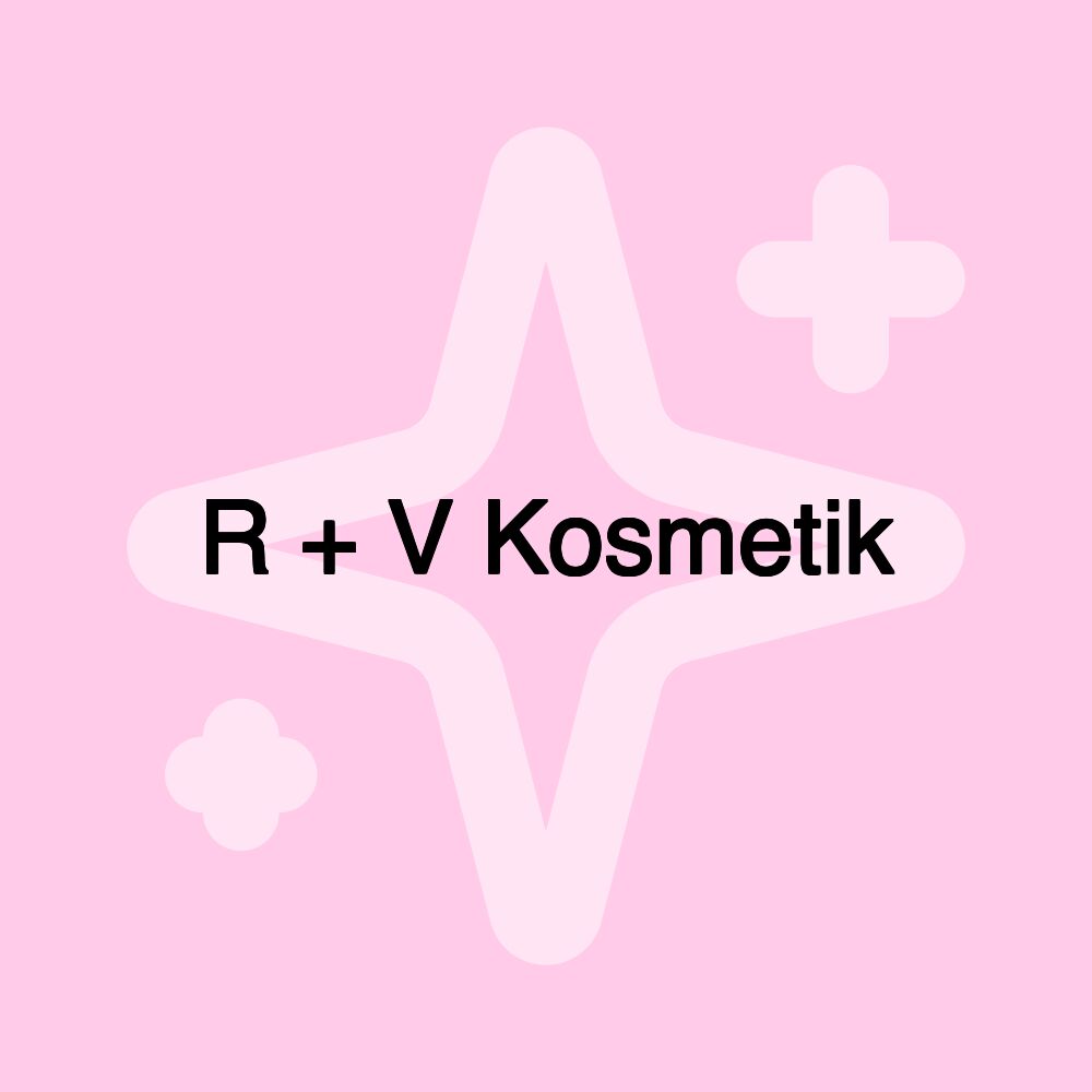 R + V Kosmetik