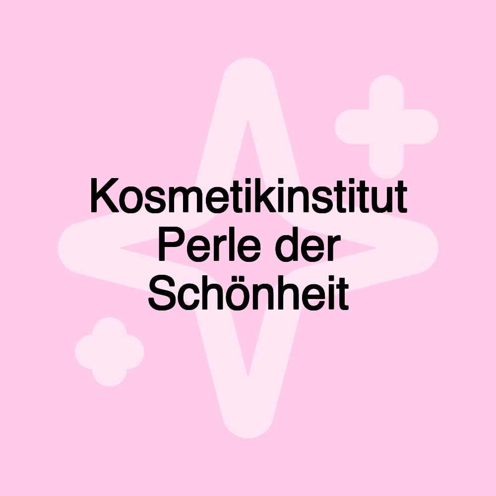 Kosmetikinstitut Perle der Schönheit