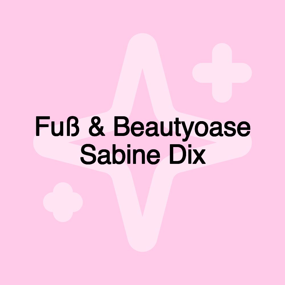 Fuß & Beautyoase Sabine Dix